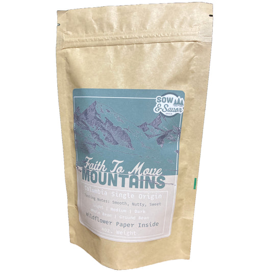 Faith To Move Mountains - Sow & Savor Coffee Colombian Roast 12oz