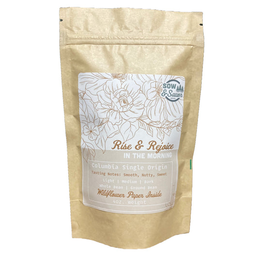 Rise And Rejoice - Sow & Savor Coffee Colombian Roast 12oz